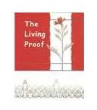 The Living Proof