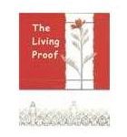 The Living Proof